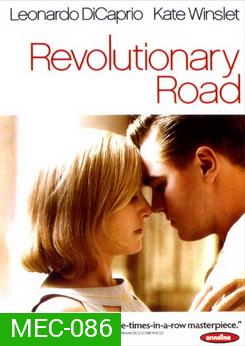 Revolutionary Road ถนนแห่งฝัน สองเรานิรันดร์ 