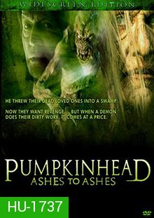 Pumpkinhead: Ashes to Ashes (2006)  ร่ายนรกปลุกปีศาจ