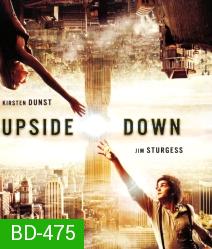 Upside Down นิยามรักปฎิวัติสองโลก