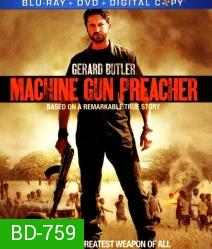 Machine gun preacher นักบวชปืนกล