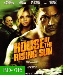 House of the rising sun สั่งแค้นดับเครื่องชน