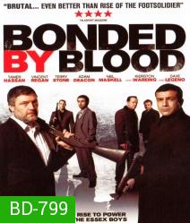 Bonded by blood ตลบหลังฝังแก๊งค้ายา