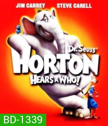 Horton Hears A Who (2008) ฮอร์ตันกับโลกจิ๋วสุดมหัศจรรย์