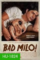 Bad Milo!  แบดไมโล เบ่งมาขย้ำ