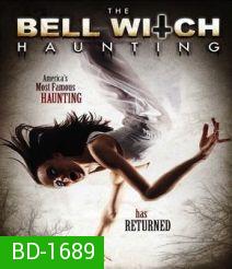 The Bell Witch Haunting บันทึกหลอนขนหัวลุก