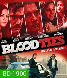 Blood Ties สายเลือดพันธุ์ระห่ำ