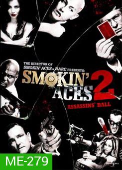 Smokin Aces 2 Assassins Ball ดวลเดือด ล้างเลือดมาเฟีย 2 เดิมพันฆ่า ล่าเอฟบีไอ