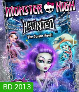 Monster High: Haunted มอนสเตอร์ ไฮ หลอน