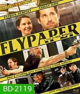 Flypaper ปล้นสะดุด...มาหยุดที่รัก