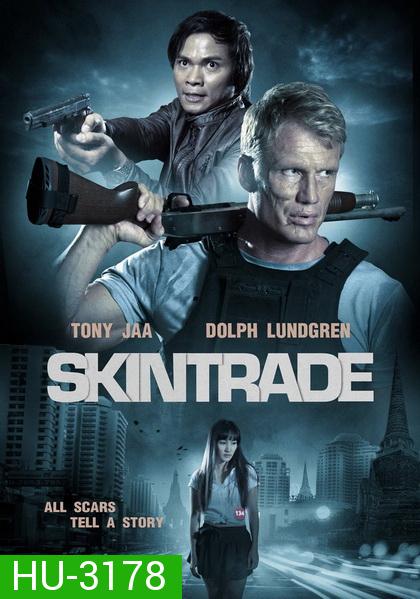 Skin Trade  คู่ซัด อันตราย