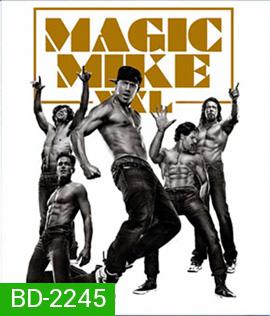 Magic Mike XXL (2015) เต้นเปลื้องฝัน