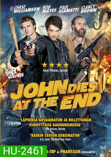 John dies at the end  นายจอห์นตายตอนจบ