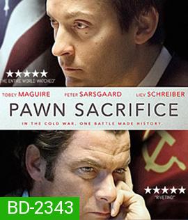 Pawn Sacrifice (2014) เดิมพันชาติรุกฆาตโลก