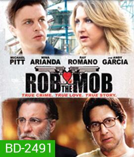 Rob the Mob (2014) คู่เฟี้ยวปีนเกลียวเจ้าพ่อ