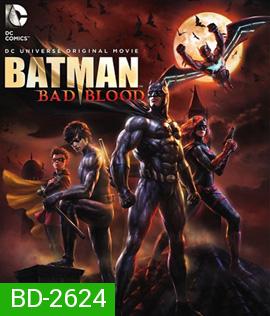 Batman: Bad Blood แบทแมน : สายเลือดแห่งรัตติกาล (2016)