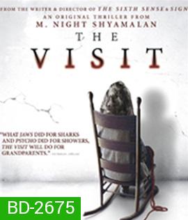 The Visit (2015) เยี่ยมสยองสองตายายสะพรึง