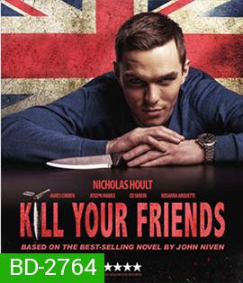 Kill Your Friends (2015) อยากดังต้องฆ่าเพื่อน