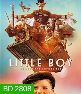 Little Boy (2015) มหัศจรรย์ พลังฝันบันลือโลก