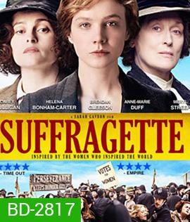 Suffragette (2015) หัวใจเธอสยบโลก