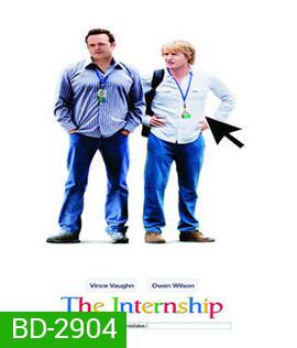 The Internship (2013) คู่ป่วนอินเทิร์นดูโอ