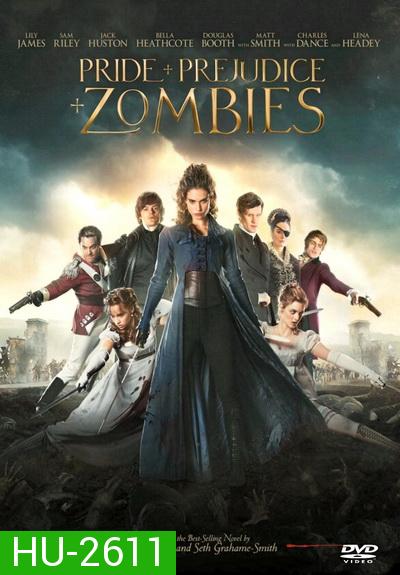 Pride and Prejudice and Zombies  เลดี้ซอมบี้ 