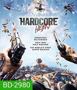 Hardcore Henry (2016) เฮนรี่ โคตรฮาร์ดคอร์