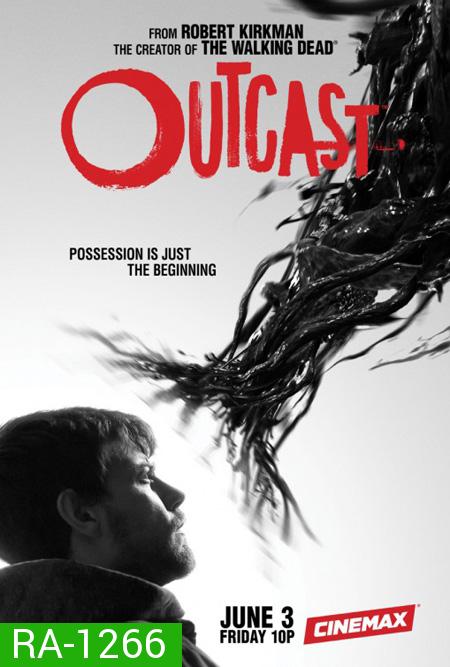 Outcast Season 1 ( 10 ตอนจบ )