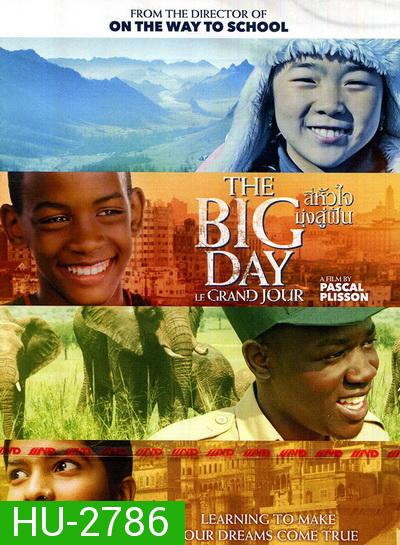 The Big Day (Le Grand Jour)  สี่หัวใจ มุ่งสู่ฝัน