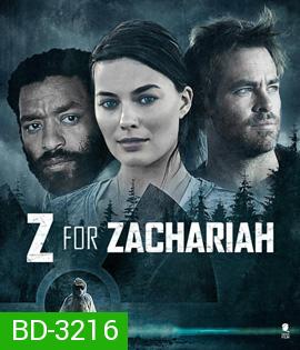 Z for Zachariah (2015) โลกเหงา เราสามคน