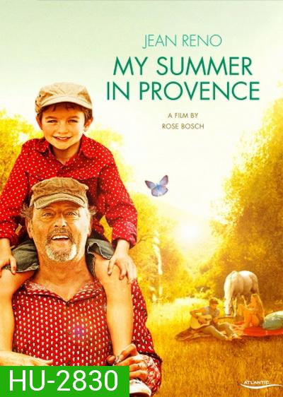 My Summer In Provence ปู่จอมเฮี๊ยบกับคุณหลานจอมป่วน