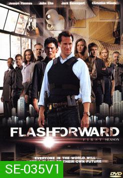 Flash Forward Season 1 : เจาะเวลา ผ่าวิกฤต ปี 1 (จบ 22 Episodes)