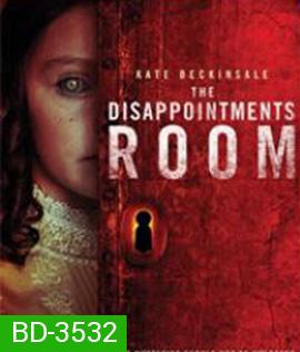 The Disappointments Room (2016) มันอยู่ในห้อง