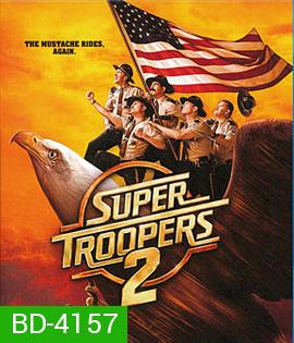 Super Troopers 2 (2018)