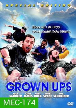 Grown Ups ขาใหญ่ วัยกลับ