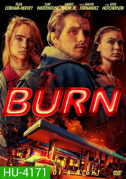 Burn (2019) เบิร์น เอา มัน ไป เผา