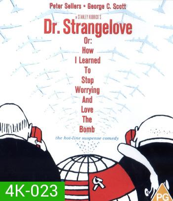 4K - Dr. Strangelove (1964) - แผ่นหนัง 4K UHD