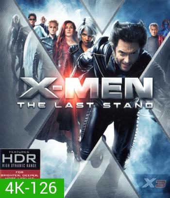 4K - X-Men: The Last Stand (2006) - แผ่นหนัง 4K UHD