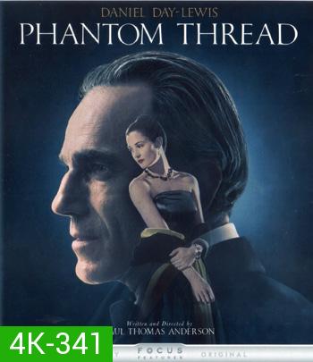 4K - Phantom Thread (2017) - แผ่นหนัง 4K UHD