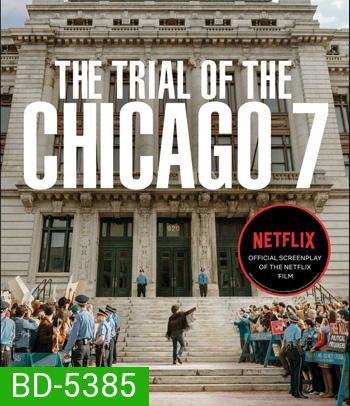 The Trial of the Chicago 7 (2020) ชิคาโก 7