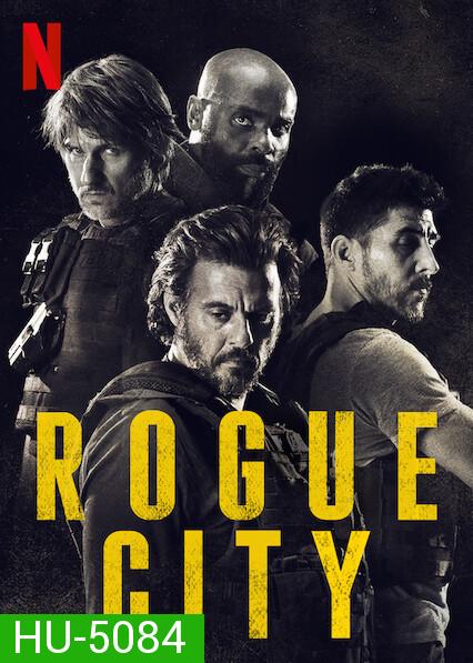 Rogue City (2020)  เมืองโหด