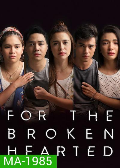 For the Broken Hearted (2018)