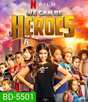 We Can Be Heroes (2020) รวมพลังเด็กพันธุ์แกร่ง