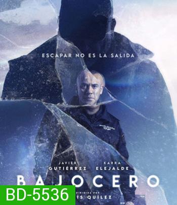 Bajocero (2021) จุดเยือกเดือด