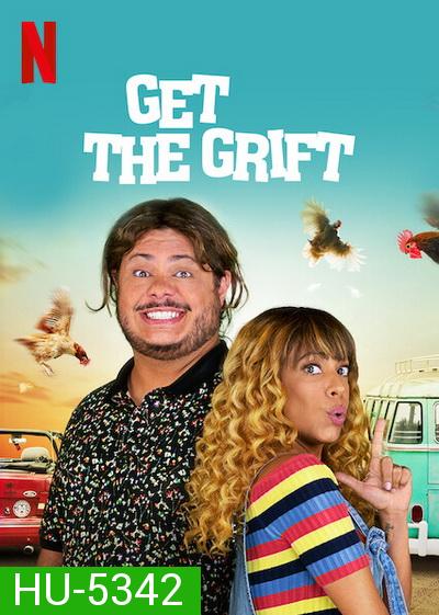 Get the Grift (2021) ครอบครัวจอมตุ๋น