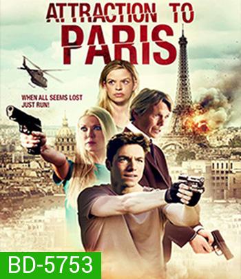 Attraction to Paris (2021) ภัยร้ายในปารีส