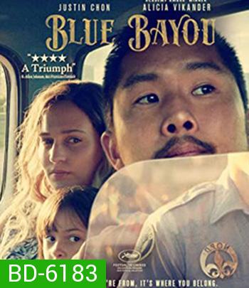 Blue Bayou (2021) สู้เพื่อคนที่อยู่