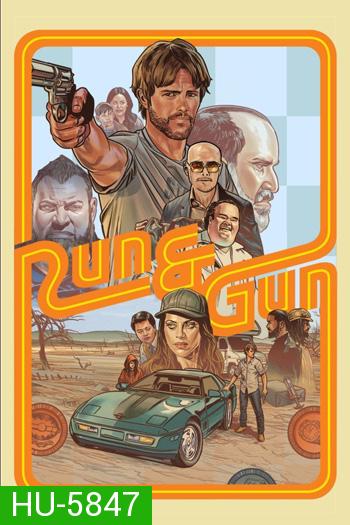 Run & Gun (2022) หนีตายสู่ดงอันตราย