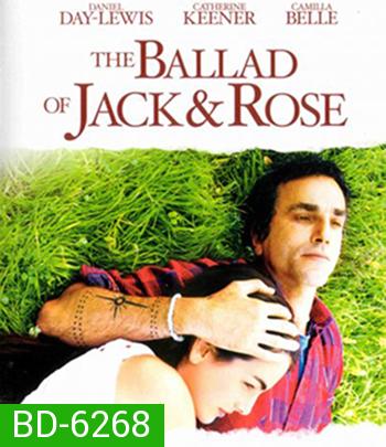 The Ballad of Jack and Rose (2005) ขอให้โลกนี้มีเพียงเรา