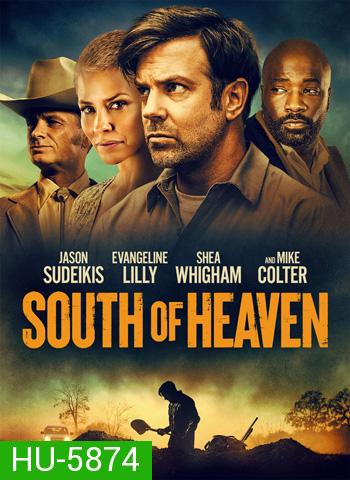 South of Heaven (2021) สุดใต้แดนสวรรค์