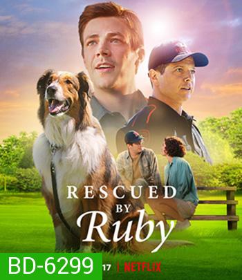 Rescued by Ruby (2022) รู้บี้มาช่วยแล้ว